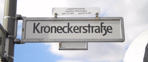 Straßenschild zu L. Kronecker /
Street-sign related to L. Kronecker